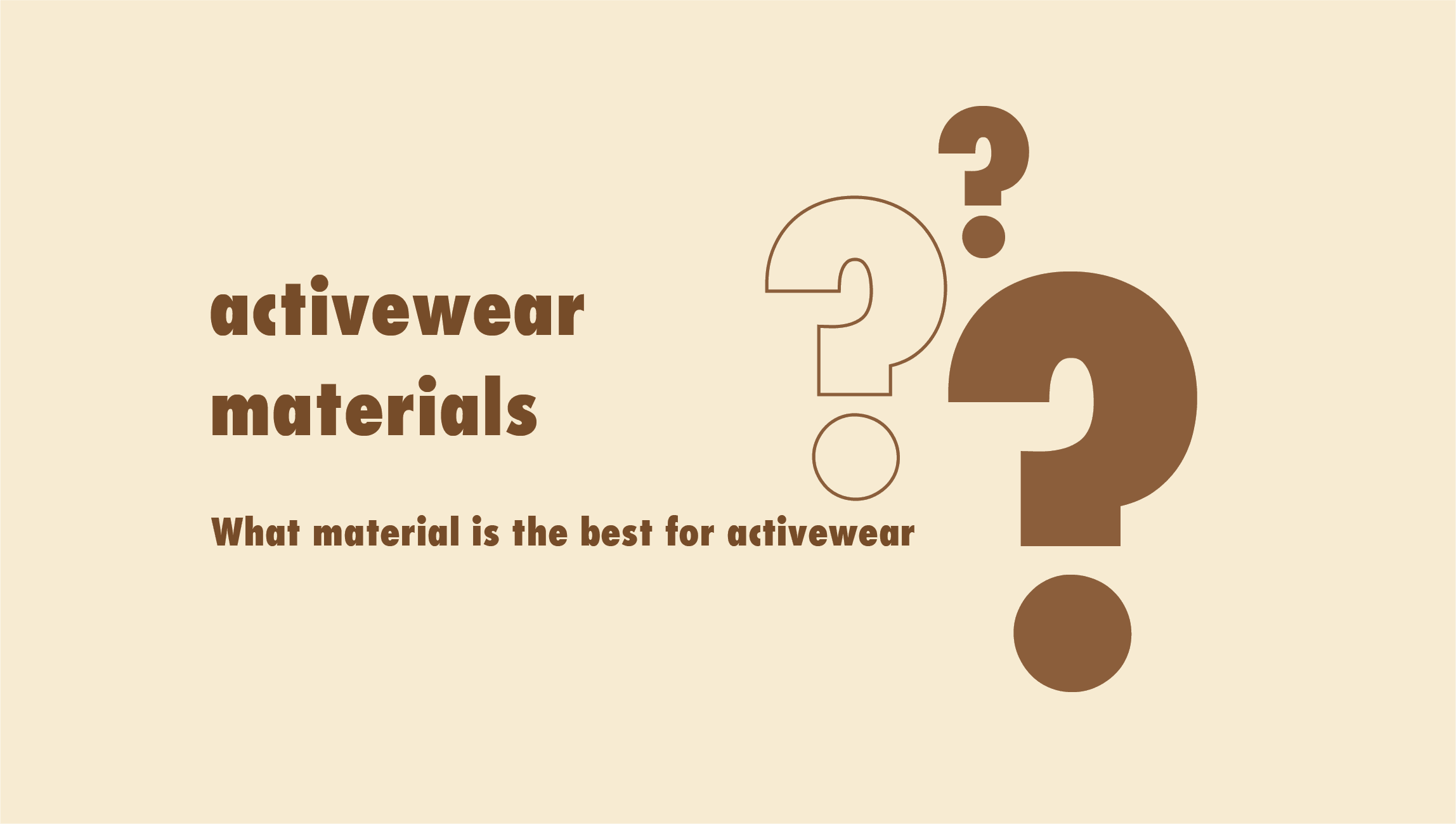 What material is best for activewear?.